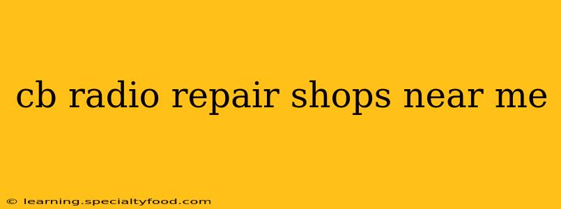 cb radio repair shops near me