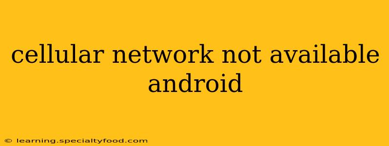 cellular network not available android