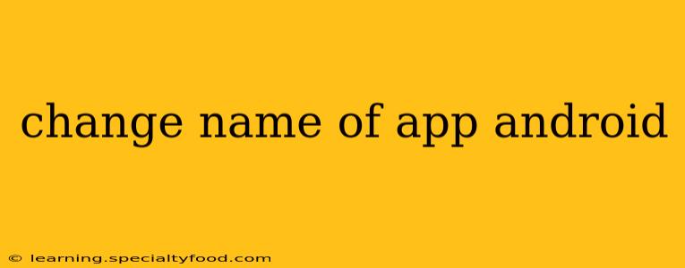 change name of app android