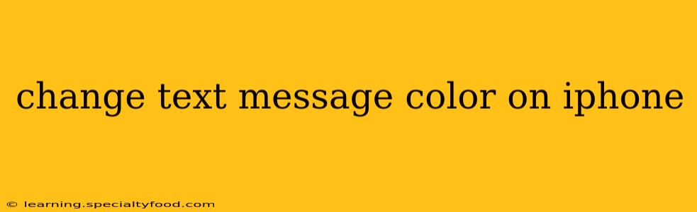 change text message color on iphone