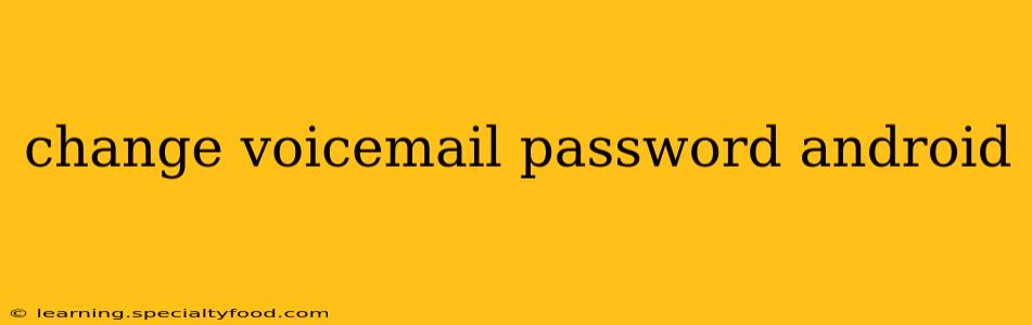 change voicemail password android