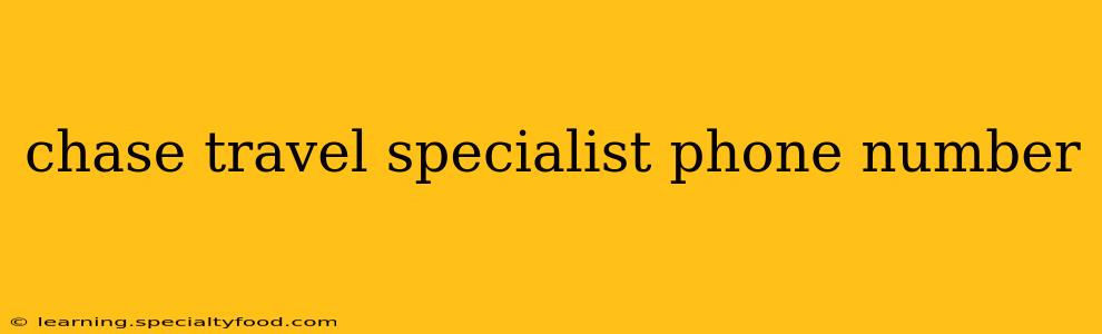 chase travel specialist phone number