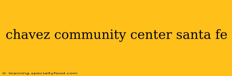 chavez community center santa fe
