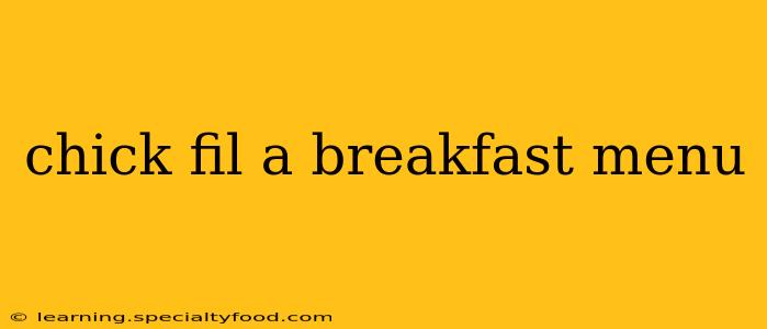 chick fil a breakfast menu