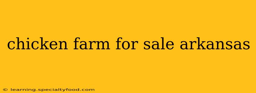 chicken farm for sale arkansas
