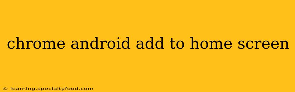 chrome android add to home screen