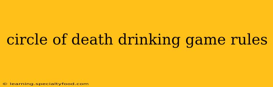 circle of death drinking game rules