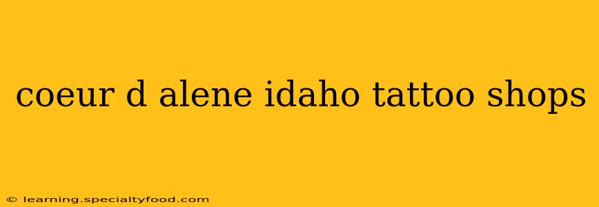 coeur d alene idaho tattoo shops