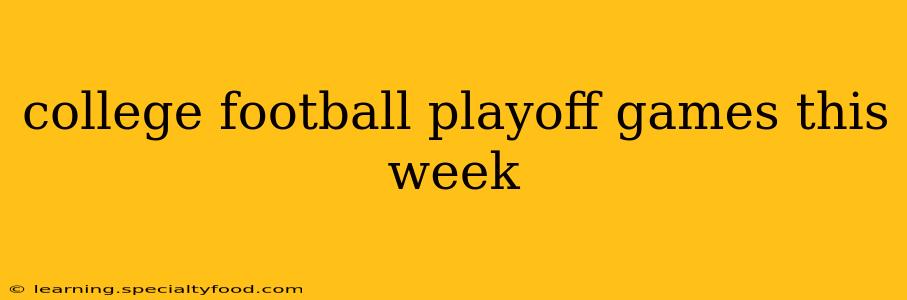 college football playoff games this week