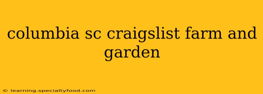 columbia sc craigslist farm and garden