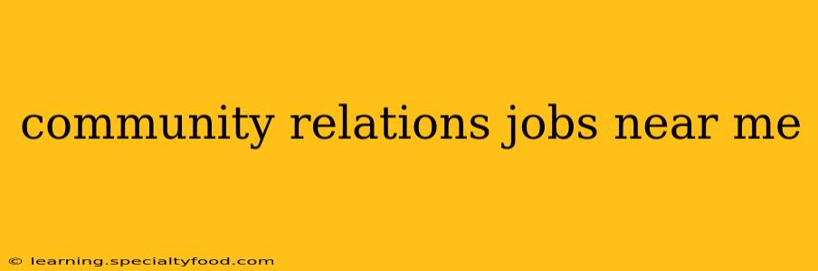 community relations jobs near me