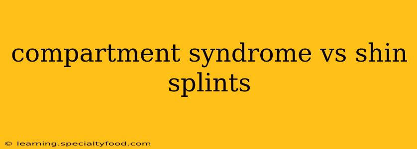 compartment syndrome vs shin splints
