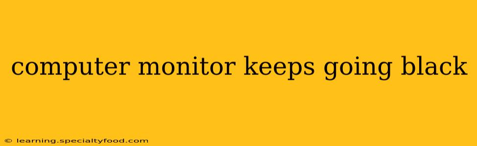 computer monitor keeps going black