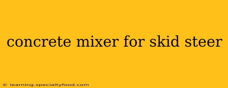 concrete mixer for skid steer