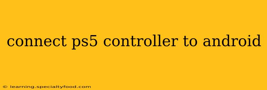 connect ps5 controller to android