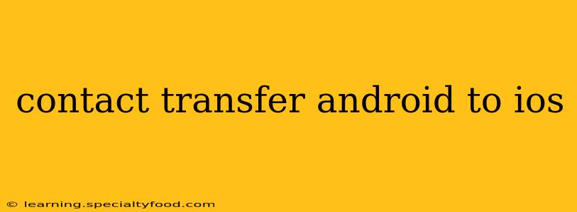 contact transfer android to ios