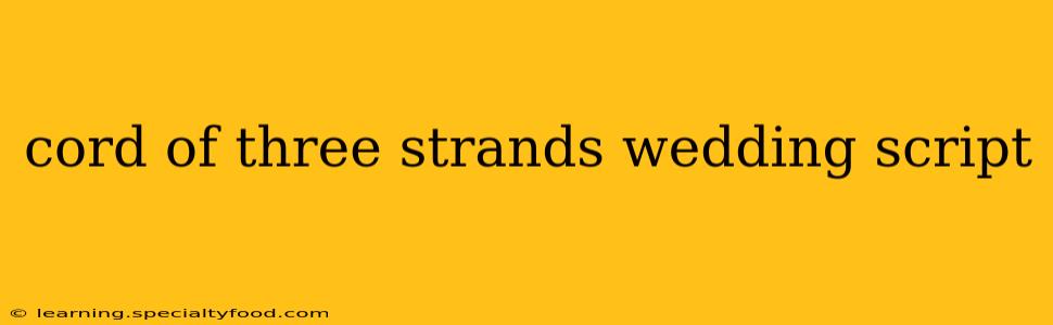 cord of three strands wedding script