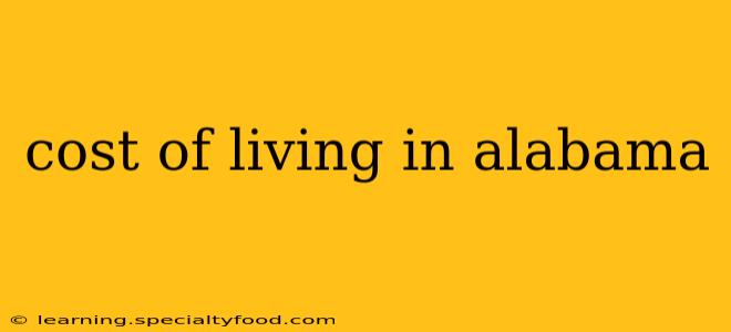 cost of living in alabama