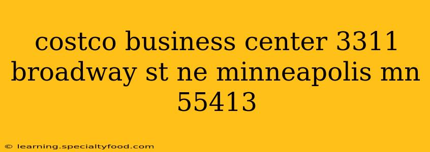 costco business center 3311 broadway st ne minneapolis mn 55413