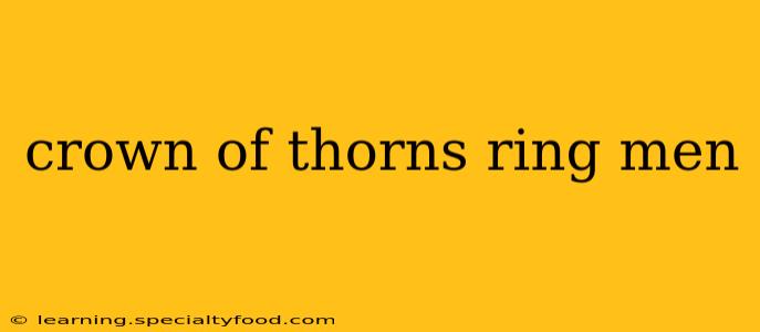crown of thorns ring men