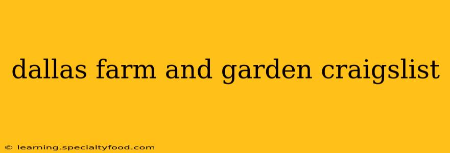 dallas farm and garden craigslist