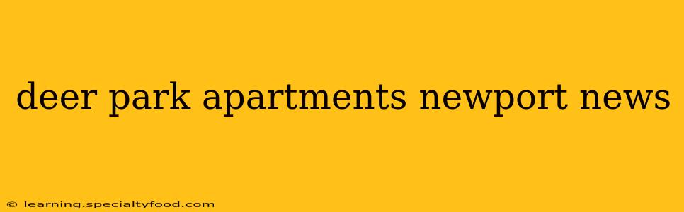 deer park apartments newport news