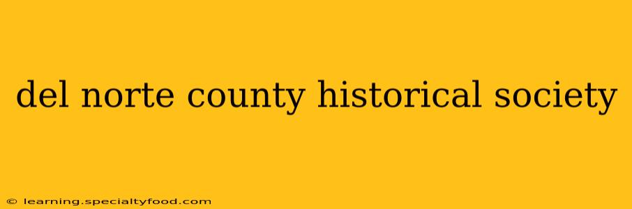 del norte county historical society