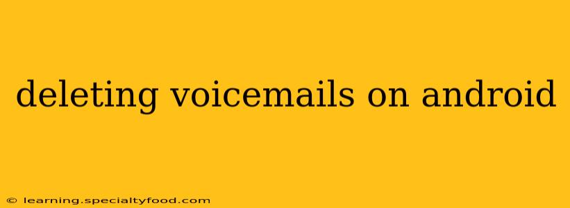 deleting voicemails on android