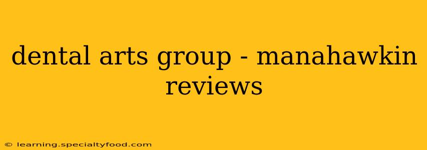dental arts group - manahawkin reviews