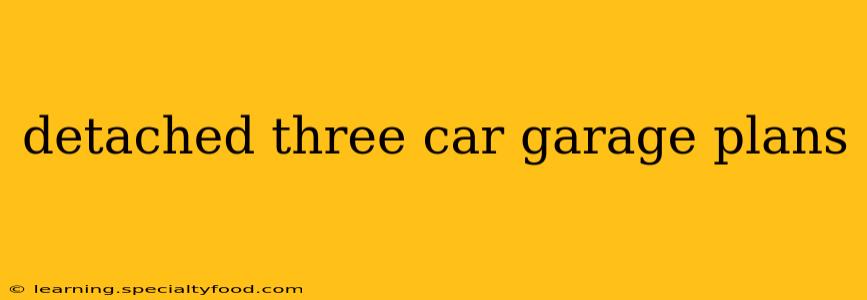detached three car garage plans