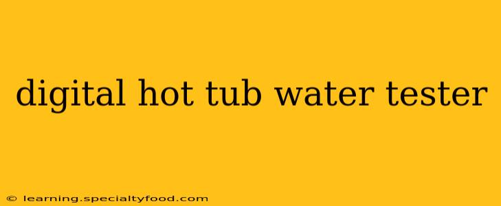 digital hot tub water tester