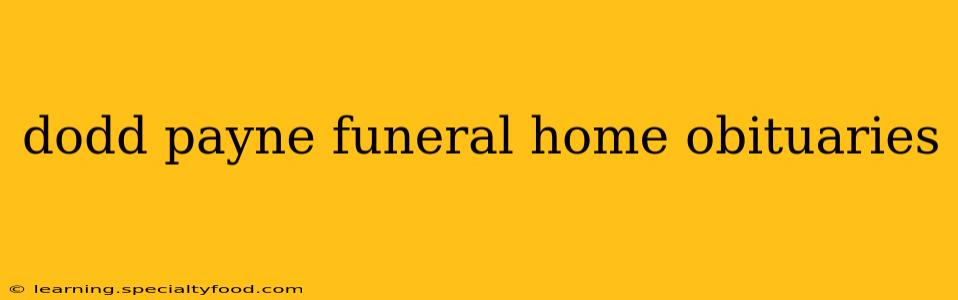 dodd payne funeral home obituaries