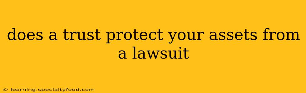does a trust protect your assets from a lawsuit