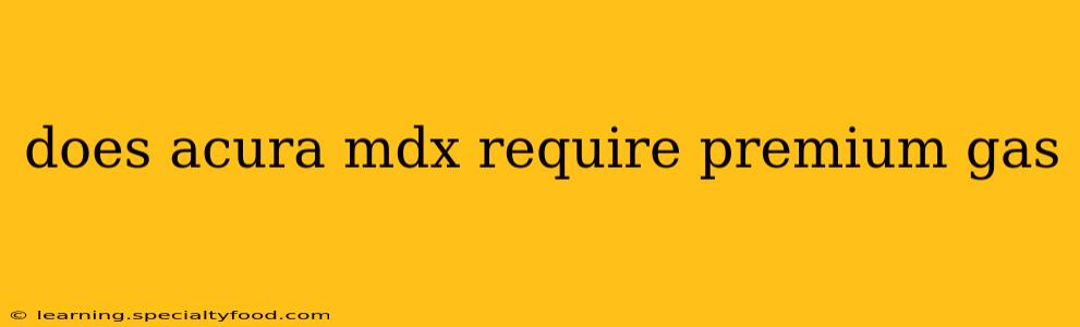 does acura mdx require premium gas