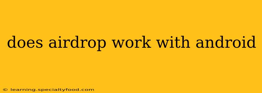 does airdrop work with android