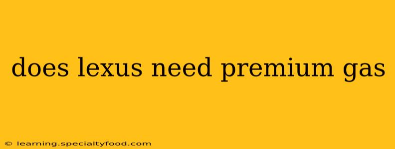 does lexus need premium gas