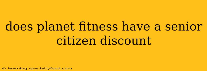 does planet fitness have a senior citizen discount