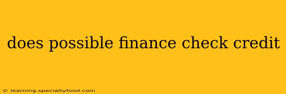 does possible finance check credit