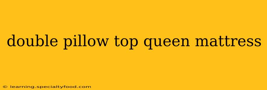 double pillow top queen mattress