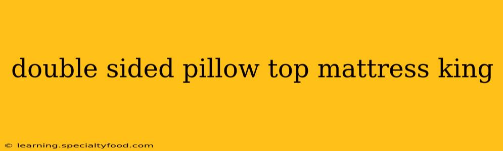double sided pillow top mattress king