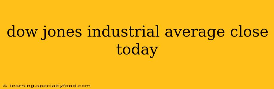 dow jones industrial average close today