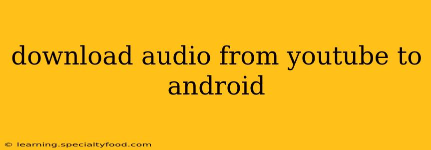 download audio from youtube to android