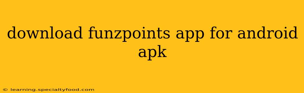 download funzpoints app for android apk