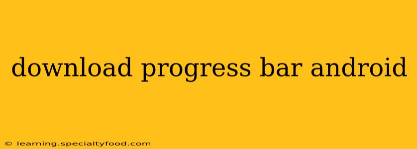 download progress bar android