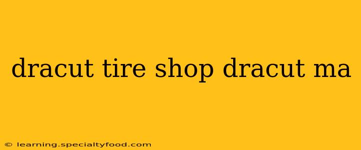 dracut tire shop dracut ma