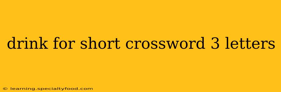 drink for short crossword 3 letters