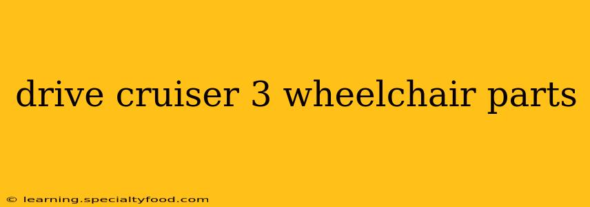 drive cruiser 3 wheelchair parts