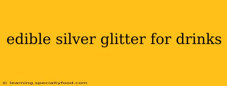 edible silver glitter for drinks