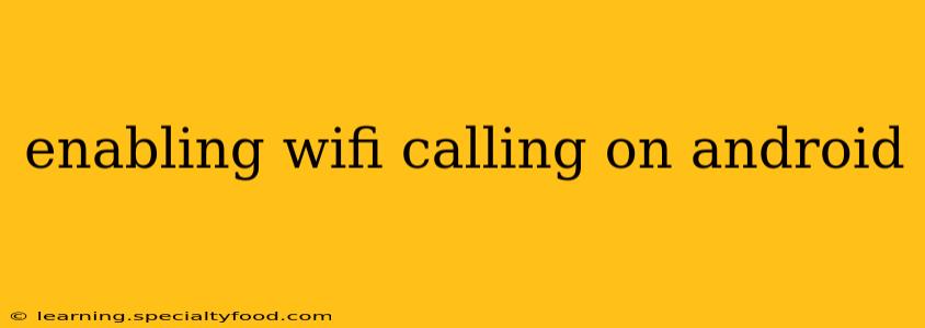 enabling wifi calling on android