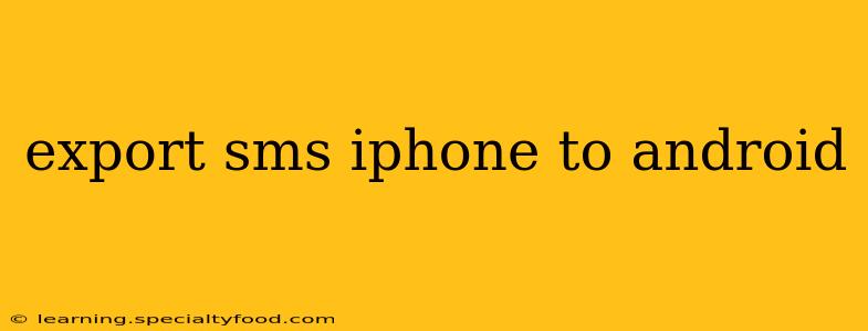 export sms iphone to android